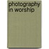 Photography In Worship