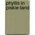 Phyllis In Piskie-Land