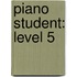 Piano Student: Level 5