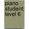Piano Student: Level 6 door David Carr Glover