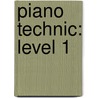 Piano Technic: Level 1 door Louise Garrow
