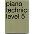 Piano Technic: Level 5