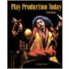 Play Production Today! by Roy A. Beck
