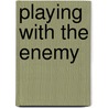 Playing With the Enemy by Gary Moore