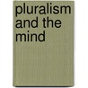 Pluralism And The Mind door Matthew Colborn