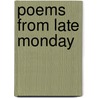 Poems from Late Monday door Michael Langer