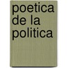 Poetica de La Politica by Pedro Orgambide
