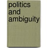 Politics And Ambiguity door William E. Connolly