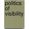 Politics Of Visibility door Gerdien Jonker