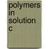 Polymers In Solution C