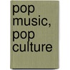 Pop Music, Pop Culture door Chris Rojek