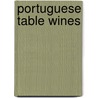 Portuguese Table Wines by Giles MacDonogh
