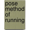 Pose Method of Running by Nicholas Romanov