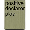 Positive Declarer Play by Terence Reese