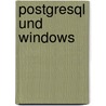 Postgresql Und Windows door Stefan Kunick