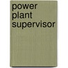 Power Plant Supervisor door Jack Rudman