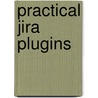 Practical Jira Plugins by Matthew B. Doar
