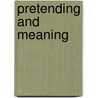 Pretending And Meaning door Richard Henry