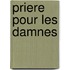 Priere Pour Les Damnes