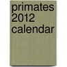 Primates 2012 Calendar door Zebra Publishing Corp.
