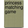 Princess Matching Game door Brigette Barrager