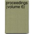 Proceedings (Volume 6)