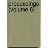 Proceedings (Volume 6) door Society For Psychical Research