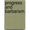 Progress And Barbarism by Clive Ponting