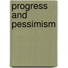 Progress and Pessimism door Jeffrey Paul Von Arx