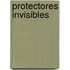 Protectores Invisibles
