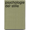 Psychologie der Stille door Renaud van Quekelberghe