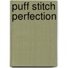 Puff Stitch Perfection by Kitty Hall