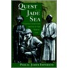 Quest For The Jade Sea door Pascal James Imperato