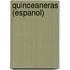 Quinceaneras (Espanol)