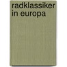 Radklassiker in Europa door Werner Müller-Schell