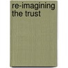 Re-Imagining The Trust door Lionel Smith