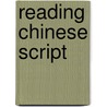 Reading Chinese Script door Wei Wang