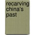 Recarving China's Past