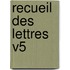 Recueil Des Lettres V5