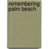 Remembering Palm Beach door Seth H. Bramson