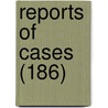 Reports Of Cases (186) door New York Court of Appeals