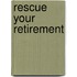 Rescue Your Retirement