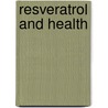 Resveratrol And Health door Dk Das