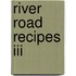 River Road Recipes Iii