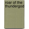 Roar Of The Thundergod door Larry D. Kumassah