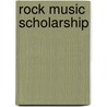 Rock Music Scholarship door Jeffrey N. Gatten