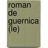 Roman De Guernica (Le) by Paul Haim