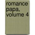 Romance Papa, Volume 4