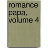 Romance Papa, Volume 4 door Youngran Lee