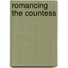 Romancing the Countess by Ashley March